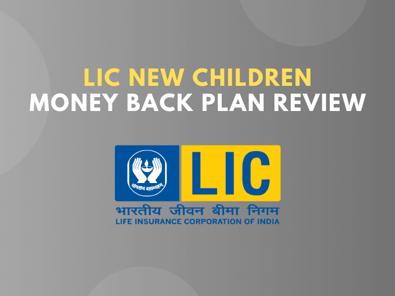 LIC new children money back plan review