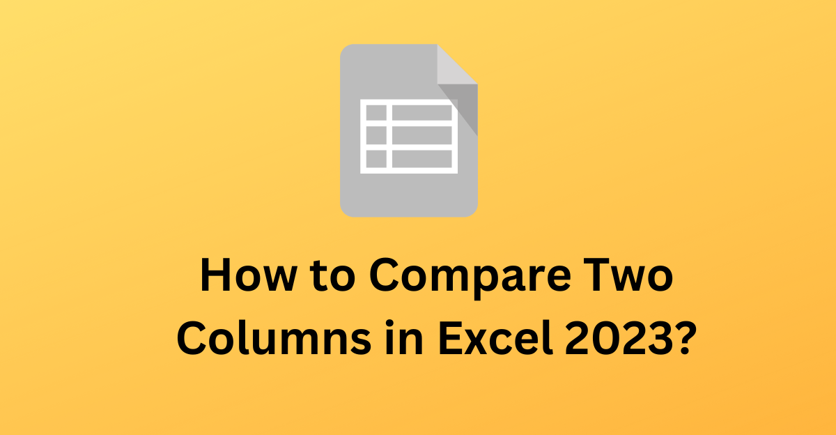 How to Compare Two Columns in Excel