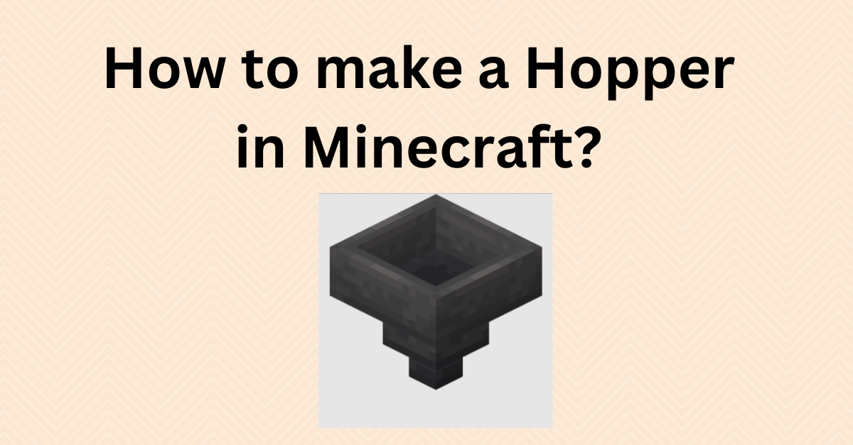 how to make hopper in minecraft