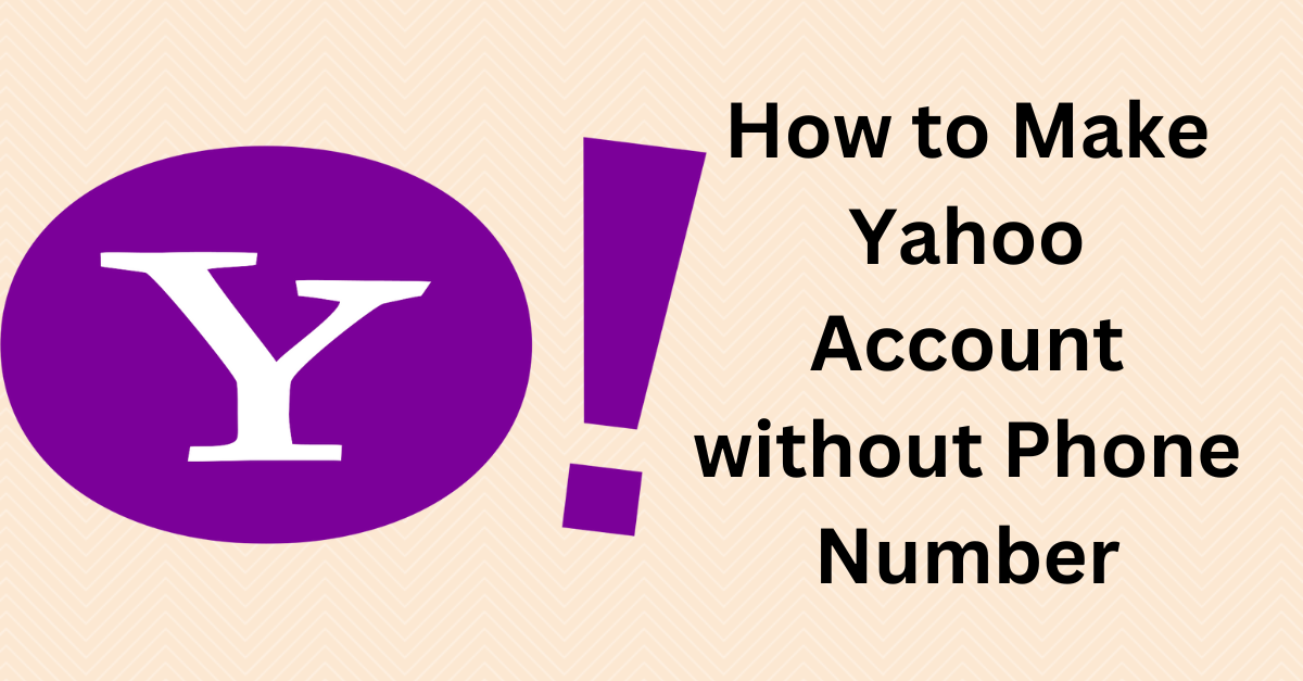 how to make yahoo account without phone number