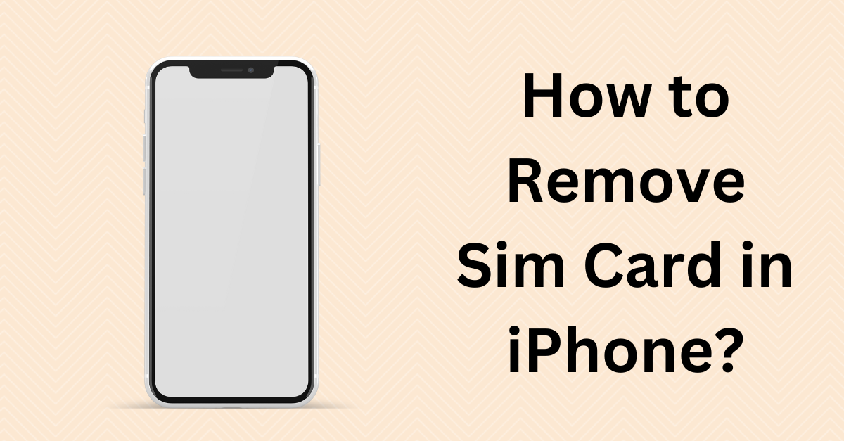 how to remove sim card in iPhone