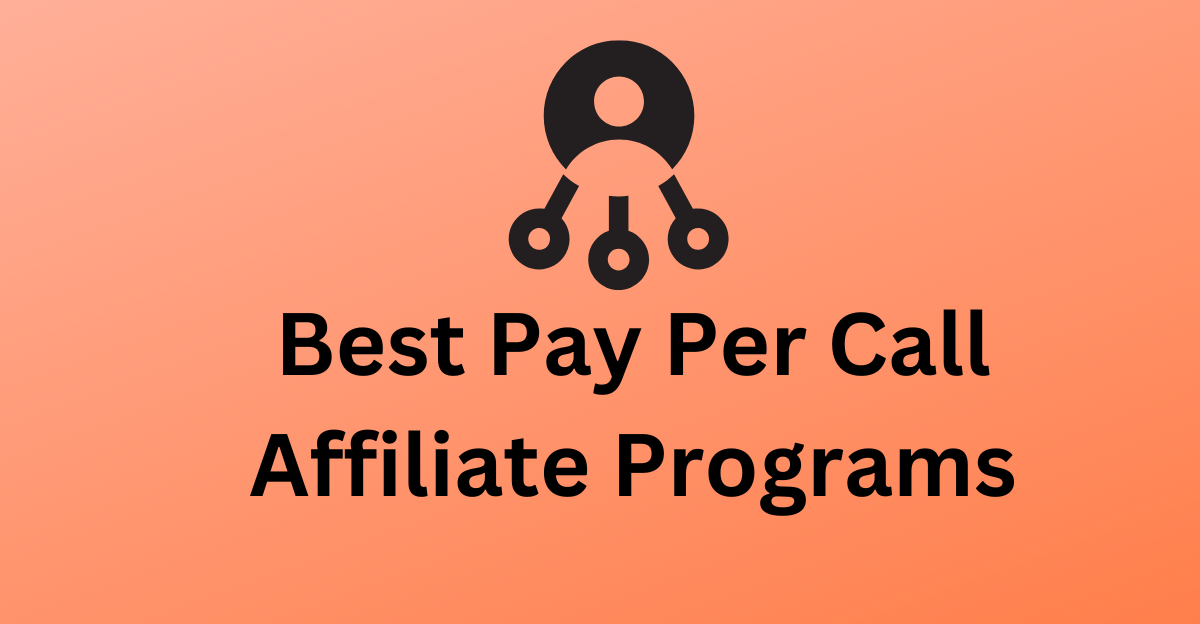 Best Pay Per Call Affiliate Programs
