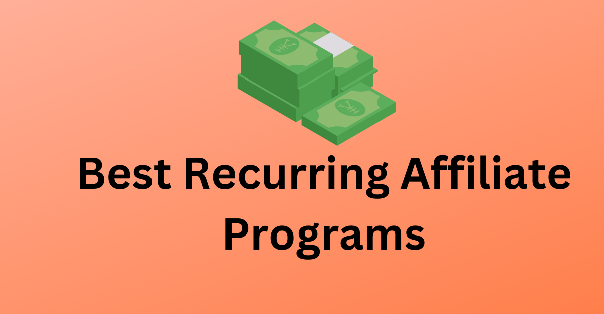 best recurring affiliate programs