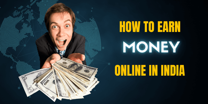 How to Earn Money online in India