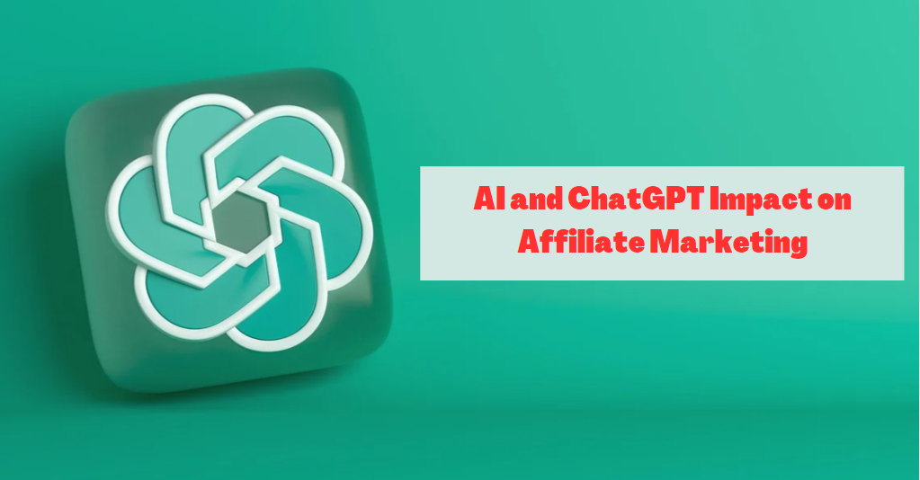 AI-and-ChatGPT-Impact-on-Affiliate-Marketing