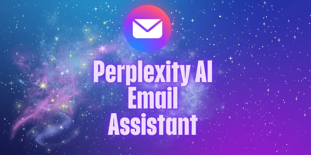 Perplexity AI Email Assistant 