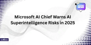 Microsoft AI Chief Warns AI Superintelligence Risks in 2025