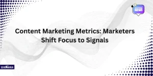 Content Marketing Metrics: Marketers Shift Focus to Signals