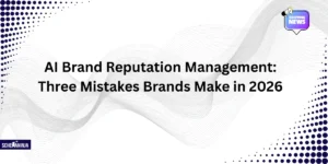 AI Brand Reputation Management: Three Mistakes Brands Make in 2026