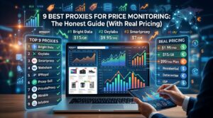 9 Best Proxies for Price Monitoring