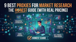 9 Best Proxies for Market Research