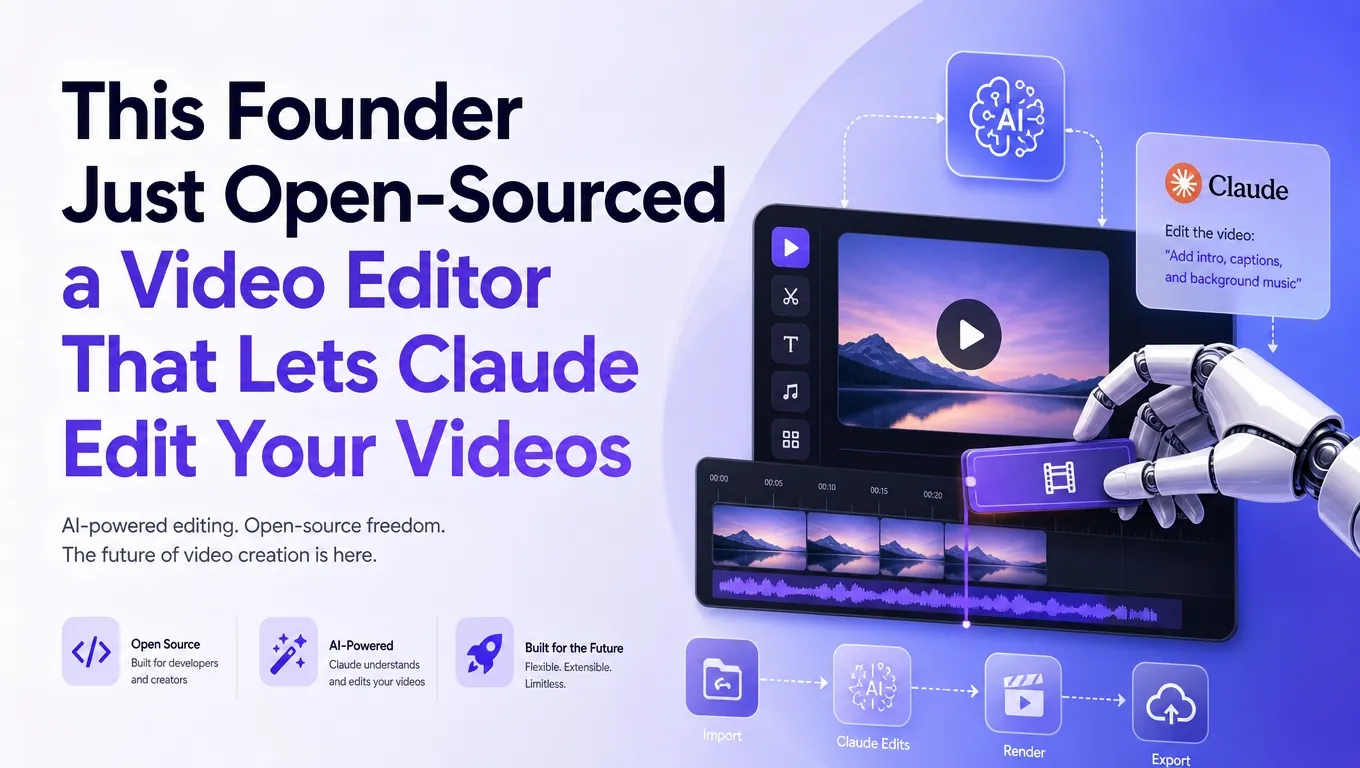 This Founder Just Open-Sourced a Video Editor That Lets Claude Edit Your Videos