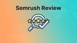Semrush Review